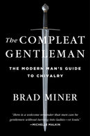 The Compleat Gentleman : The Modern Man's Guide to Chivalry-9781684511761