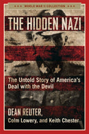 The Hidden Nazi : The Untold Story of America's Deal with the Devil-9781684511945
