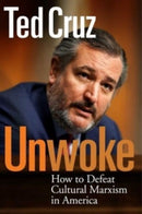 Unwoke : How to Defeat Cultural Marxism in America-9781684513628