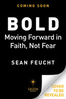 Bold : Moving Forward in Faith, Not Fear-9781684513673