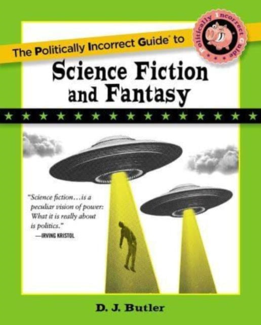 Politically Incorrect Guide to Science Fiction and Fantasy-9781684515417