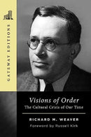 Visions of Order : The Cultural Crisis of Our Time-9781684515493