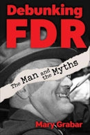 Debunking FDR : The Man and the Myths-9781684515684