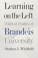 Learning on the Left - Political Profiles of Brandeis University-9781684580118