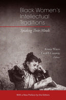 Black Women's Intellectual Traditions - Speaking Their Minds-9781684581412