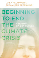 Beginning to End the Climate Crisis – A History of  Our Future