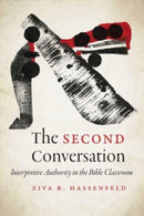The Second Conversation : Interpretive Authority in the Bible Classroom-9781684581887