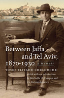 Between Jaffa and Tel Aviv, 1870–1930 – A Memoir