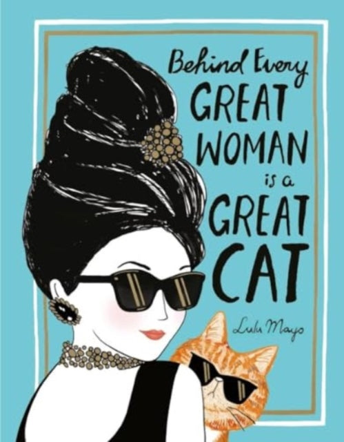 Behind Every Great Woman is a Great Cat-9781684620067