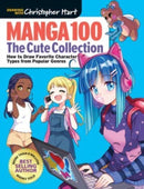 Manga 100: The Cute Collection : How to Draw Favorite Character Types from Popular Genres-9781684620678