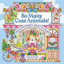 So Many Cute Animals! : Sweet & Whimsical Scenes to Color-9781684620876
