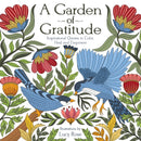 A Garden of Gratitude : Inspirational Quotes to Color, Heal, and Empower-9781684620913