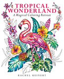 Tropical Wonderland : A Magical Coloring Retreat - A Calming Coloring Book of Rainforest Flowers and Animals for Adults-9781684620937