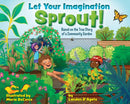 Let Your Imagination Sprout! : Based on the True Story of a Community Garden-9781684620968