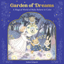 Garden of Dreams : A Magical World of Make Believe to Color-9781684621002