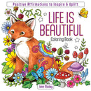 Life Is Beautiful Coloring Book : Positive Affirmations to Inspire & Uplift-9781684621040