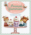 Kawaii Animal Yummies to Crochet