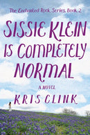 Sissie Klein Is Completely Normal : A Novel-9781684630998