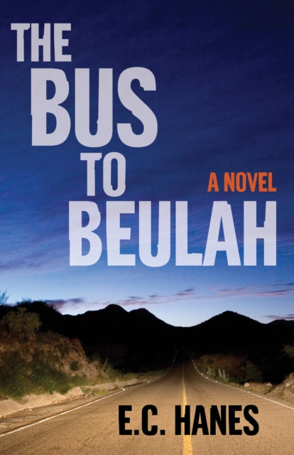 The Bus to Beulah : A Novel-9781684631292