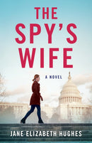 The Spy's Wife : A Novel-9781684631353