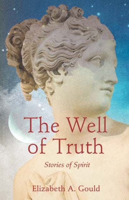 The Well of Truth : Stories of Spirit-9781684631391
