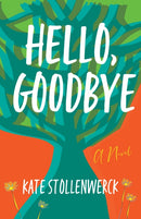 Hello, Goodbye : A Novel-9781684631452