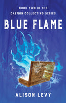Blue Flame : Book Two in the Daemon Collecting Series-9781684631711
