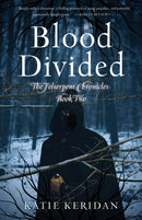Blood Divided : The Felserpent Chronicles: Book Two-9781684632206