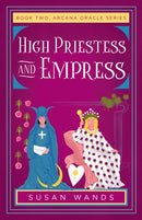 High Priestess and Empress : Book Two, Arcana Oracle Series-9781684632343