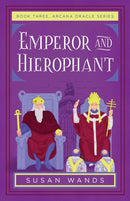 Emperor and Hierophant : Book Three, Arcana Oracle Series-9781684633029