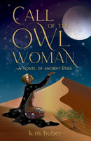 Call of the Owl Woman : A Novel of Ancient Peru-9781684633043