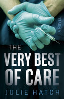 The Very Best of Care : A Novel-9781684633142