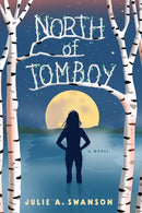 North of Tomboy : A Novel-9781684633302
