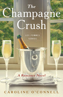 The Champagne Crush : A Romance Novel-9781684633340