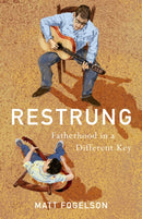 Restrung : Fatherhood in a Different Key-9781684633425