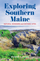 Exploring Southern Maine : Natural Wonders and Historic Sites-9781684751754