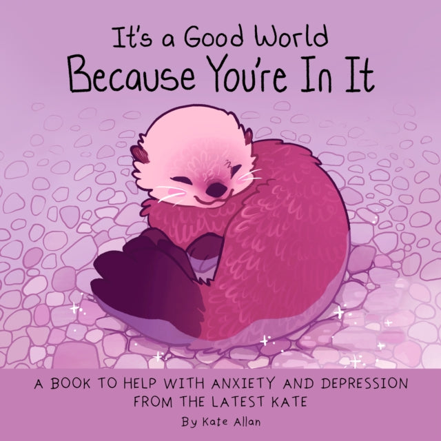 It''s a Good World Because You''re in It