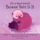 It''s a Good World Because You''re in It