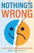 Nothing's Wrong : A Man's Guide to Managing Emotions (Gift For Men, Learn Good Communication Skills)-9781684810284