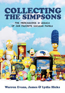 Collecting The Simpsons : The Merchandise and Legacy of our Favorite Nuclear Family (For Simpsons Lovers, Simpsons Merchandise, History and Criticism)-9781684810536