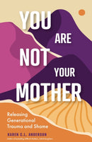 You Are Not Your Mother-9781684812660