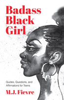 Badass Black Girl : Quotes, Questions, and Affirmations for Teens (Gift for teenage girl)-9781684812738