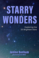 Starry Wonders : Exploring the 25 Most Luminous Stars-9781684814756