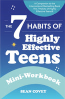 The 7 Habits of Highly Effective Teens: Mini-Workbook : (Self Help Workbook for Teens, Ages 12-17)-9781684816231