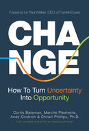 Change : How to Turn Uncertainty Into Opportunity (Career Advice and Leadership Mentoring)-9781684816316