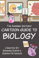 The Amoeba Sisters' Cartoon Guide to Biology : Science Simplified (Visual Learning Book for Science Class, Simple Biology Topics, Educational Illustrations and Facts)-9781684816552