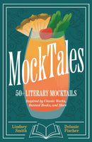 MockTales : 50+ Literary Mocktails Inspired by Classic Works, Banned Books, and More-9781684817092