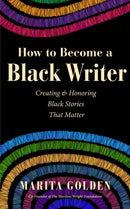 How to Become a Black Writer : Creating and Honoring Black Stories That Matter-9781684817153