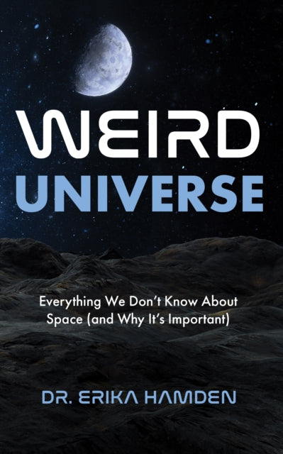 Weird Universe