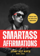 Smartass Affirmations : Wisdom from the Water Hose Generation (Sassy Affirmations, Funny Motivational Gift)-9781684818945